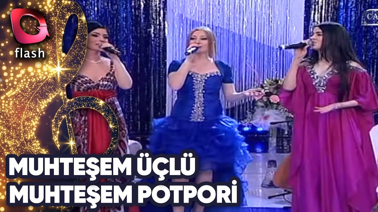 Muhteşem Üçlü'den Muhteşem Potpori | Flash Tv |...