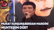 Murat Kurşun Ve Berdan Mardini'den Muhteşem Düet | Flash Tv | 02 Mart 2004