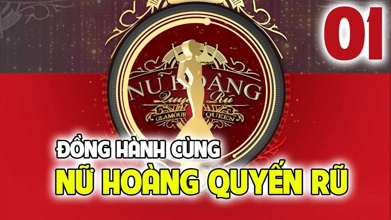 ĐỒNG HÀNH CÙNG NỮ HOÀNG QUYẾN RŨ #1 | Hành trình từ những cô gái mờ nhạt trở thành nữ hoàng 