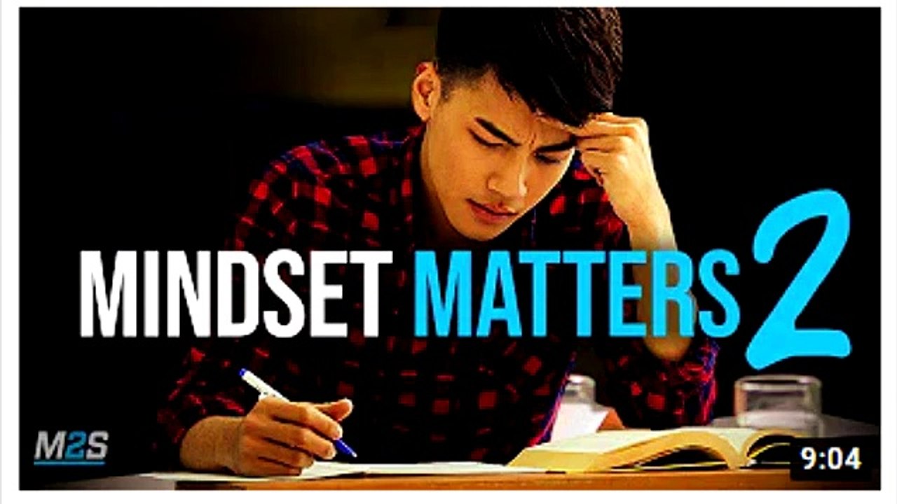 MINDSET IS EVERYTHING