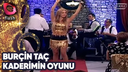 Burçin Taç | Kaderimin Oyunu | Flash Tv | 19 Ağustos 2012