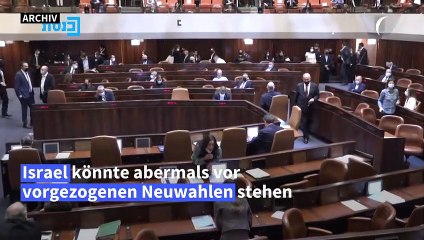 Israel womöglich abermals vor Neuwahlen