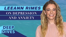 What LeAnn Rimes Wants People Struggling With Depression to Know | Celeb Deep Dives | Health