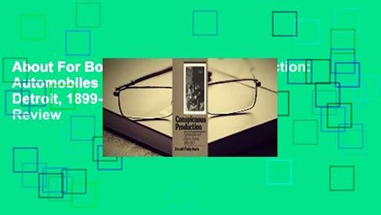 About For Books  Conspicuous Production: Automobiles and Elites in Detroit, 1899-1933  Review