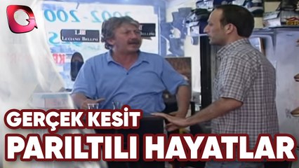 GERÇEK KESİT - PARILTILI HAYATLAR - 2