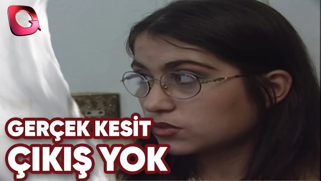 GERÇEK KESİT - ÇIKIŞ YOK