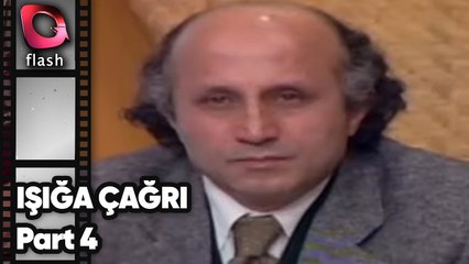 YAŞAR NURİ ÖZTÜRK - IŞIĞA ÇAĞRI - PART 4  | Flash TV Nostalji 2001