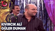 Kıvırcık Ali Ve Güler Duman | Küstüm Şov | Flash Tv | 5 Kasım 2009