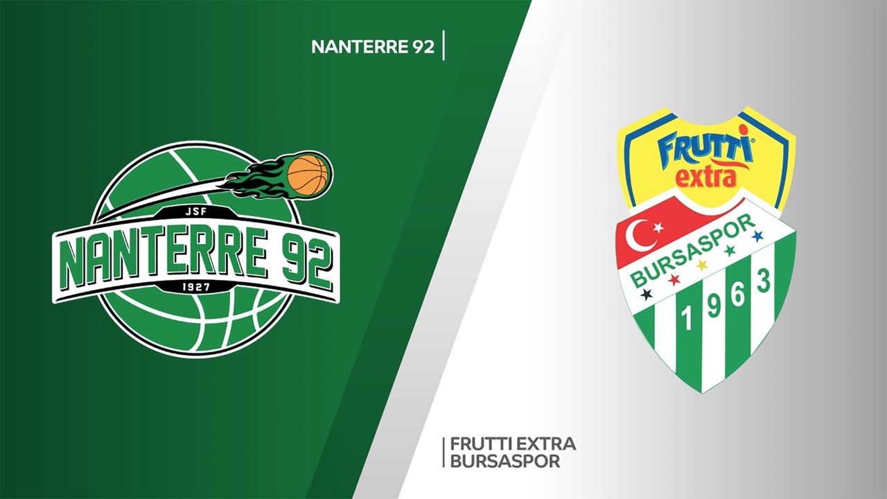 Nanterre 92 - Frutti Extra Bursaspor Highlights...