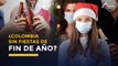 Colombia se prepara para una Navidad sin fiestas por incremento de casos de covid-19