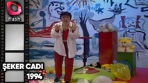 ŞEKER CADI  | Flash TV Nostalji 1994