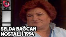 Flash Tv Nostalji | SELDA BAĞCAN İLE KALİTELİ NOSTALJİ (1994)