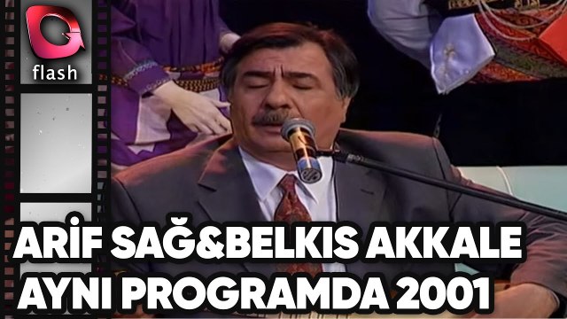 ARİF SAĞ ve BELKIS AKKALE AYNI PROGRAMDA | Flash TV Nostalji 15.02.2001