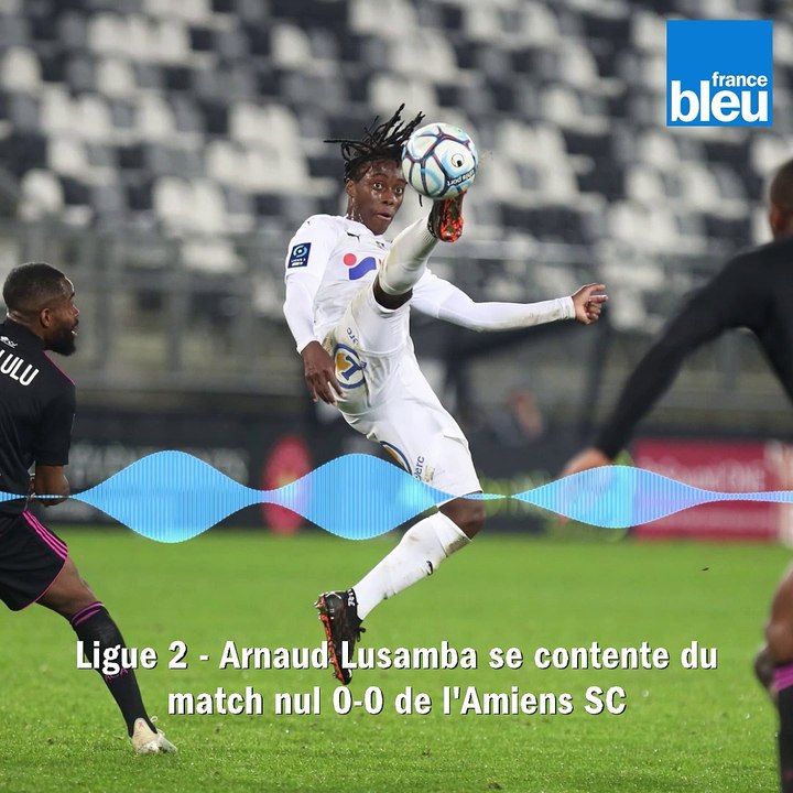 Ligue 2 (J17) : le milieu de l'Amiens SC Arnaud Lusamba se contente du nul (0-0) décroché contre Ajaccio