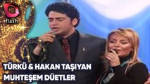 TÜRKÜ & HAKAN TAŞIYAN - MUHTEŞEM DÜETLER | Canlı Performans - 02.03.2004