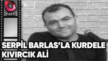 SERPİL BARLAS'LA KURDELE - KIVIRCIK ALİ  | Flash TV Nostalji  23.05.2001