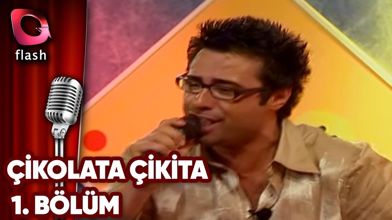 ÇİKOLATA ÇİKİTA -1.BÖLÜM |  15.07.2003