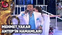 MEHMET YAKAR - ANTEP'İN HAMAMLARI | Canlı Performans - 19.02.2014