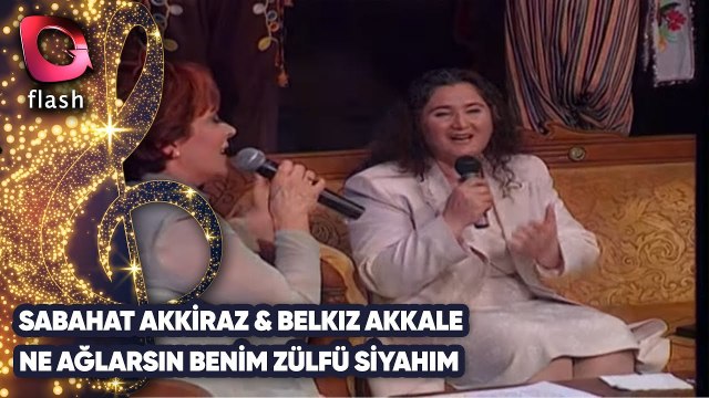 SABAHAT AKKİRAZ & BELKIZ AKKALE - NE AĞLARSIN BENİM ZÜLFÜ SİYAHIM - Canlı Performans - 16.04.2001