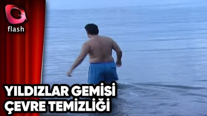 Çevre Temizliği | Yıldızlar Gemisi | 2005