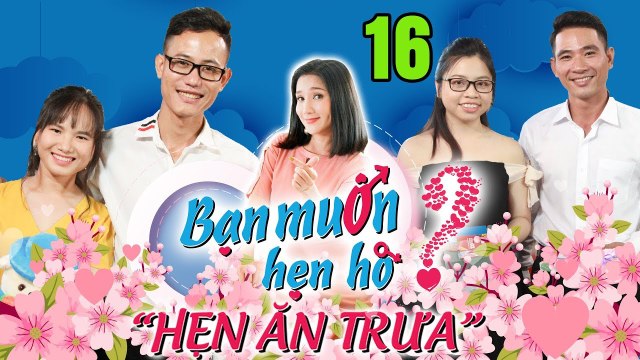 HẸN ĂN TRƯA #16 UNCUT | Chàng từng li hôn tá hỏa với tình trường dày đặc của nàng | 0304219