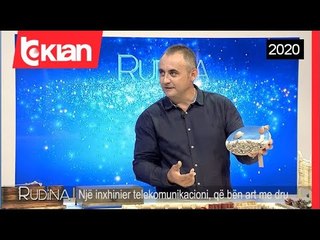 Nje inxhinier telekomunikacioni, qe ben art me dru! - Rudina - 24 Shtator 2020