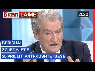Berisha: Zgjedhjet e 25 Prillit, anti-kushtetuese |Lajme-News