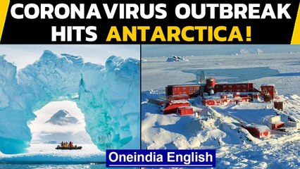 Coronavirus reaches the end of the earth, outbreak hits Antarctica | Oneindia News