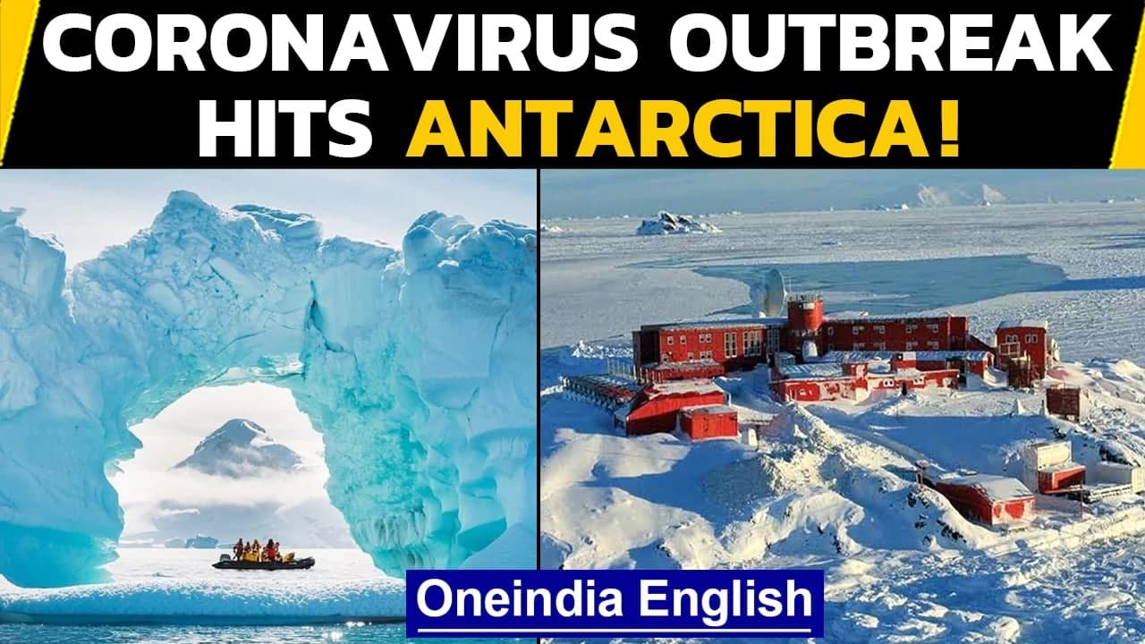 Coronavirus reaches the end of the earth, outbreak hits Antarctica | Oneindia News