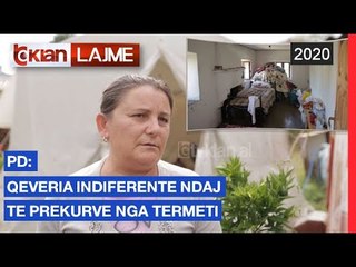 PD: Qeveria indiferente ndaj te prekurve nga termeti | Lajme - News