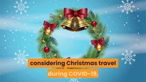 Planning to travel for Christmas Here are safety tips from experts during