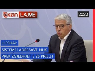 Lleshaj: Sistemi i adresve nuk prek zgjedhjet e 25 Prillit | Lajme - News