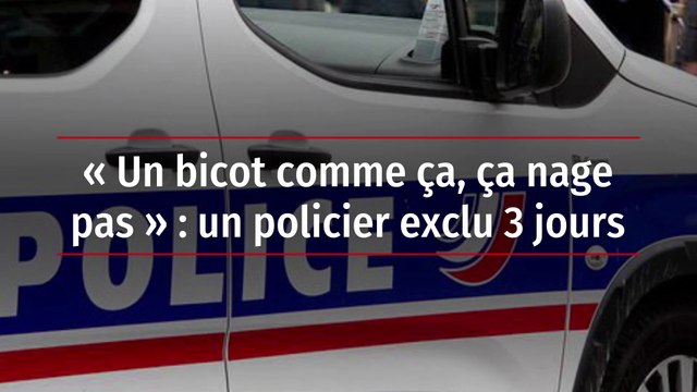 « Un bicot comme ça, ça nage pas » : un policier exclu 3 jours