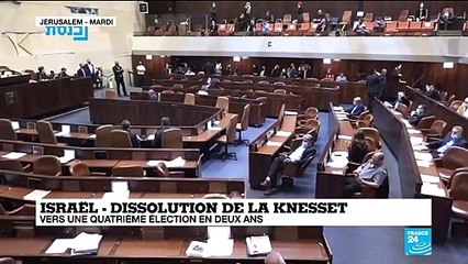 Israël : dissolution du Parlement, vers une quatrième élection en deux ans