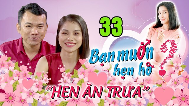 HẸN ĂN TRƯA #33 | Chàng ế 28 năm đi ăn quên mang TIỀN lỡ mất cô giáo xinh đẹp vì quá rụt rè