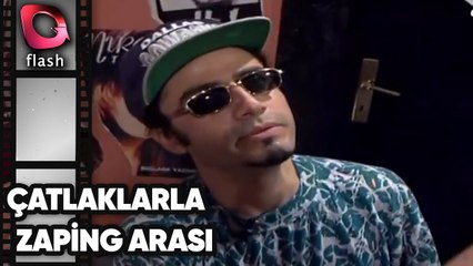 ÇATLAKLARLA ZAPİNG ARASI | Flash TV Nostalji 18.04.1999