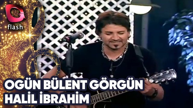 OGÜN BÜLENT GÖRGÜN - HALİL İBRAHİM | Canlı Performans - 11.11.2014