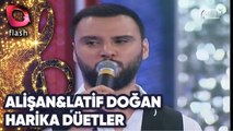 ALİŞAN VE LATİF DOĞAN - HARİKA DÜETLER | Canlı Performans - 03.06.2014