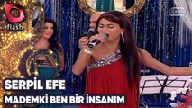 SERPİL EFE - MADEM Kİ BEN BİR İNSANIM | Canlı Performans - 23.06.2011