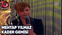 MEHTAP YILMAZ - KADER GEMİSİ | Canlı Performans - 13.04.2011