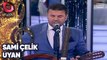 SAMİ ÇELİK - UYAN | Canlı Performans - 01 07 2014