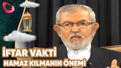 İftar Vakti | Dinimizde Namaz Kılmanın Önemi | Flash Tv