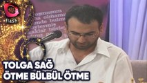 TOLGA SAĞ - ÖTME BÜLBÜL ÖTME | Canlı Performans - 11.01.2001