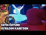 FATİH ÖZTÜRK - AYRILDIM KABE'DEN İLAHİSİ | Canlı Performans -  11.07.2013