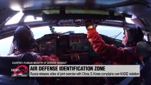 Russia releases video of joint exercise with China; S. Korea complains for KADIZ violation