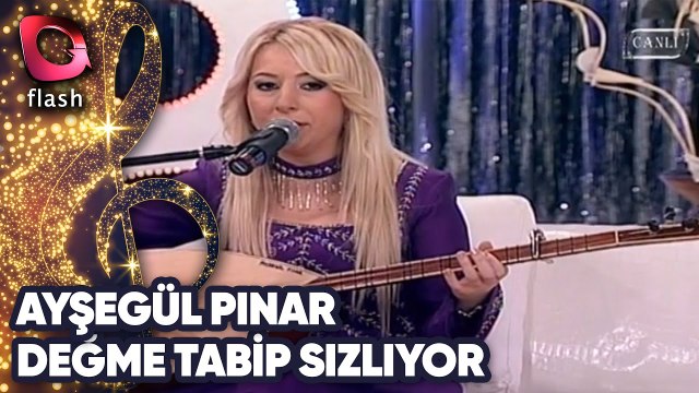 AYŞEGÜL PINAR - DEĞME TABİP SIZLIYOR | Canlı Performans - 08 04 2012