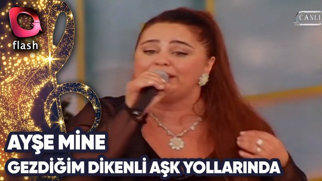 AYŞE MİNE - GEZDİĞİM DİKENLİ AŞK YOLLARINDA | Canlı Performans 17.09.2007