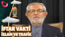İftar Vakti | İslam ve Trafik | Flash Tv