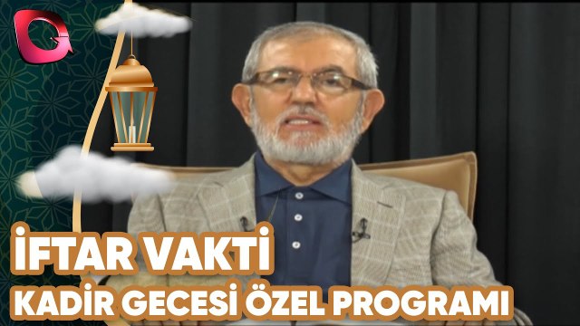 İftar Vakti | Kadir Gecesi Özel Programı | Flash Tv