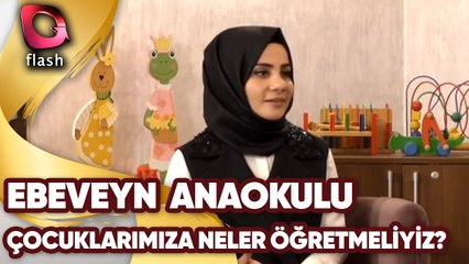 Çocuklarımıza Öğretmemiz Gerekenler -2 | Ebeveyn Anaokulu